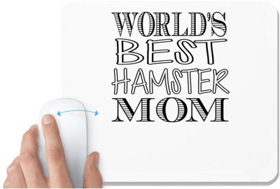 UDNAG White Mousepad 'Mother | world's best hamster mom' for Computer / PC / Laptop [230 x 200 x 5mm] Non Slip Base Mousepad(White)