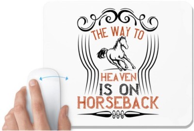 UDNAG White Mousepad 'Horse | the way to haeven is on horseback' for Computer / PC / Laptop [230 x 200 x 5mm] Mousepad(White)