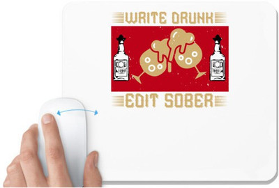 UDNAG White Mousepad 'Tequila, drinking | Write drunk edit sober' for Computer / PC / Laptop [230 x 200 x 5mm] Mousepad(White)