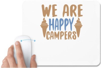 UDNAG White Mousepad 'Camping | We are happy' for Computer / PC / Laptop [230 x 200 x 5mm] Mousepad(White)