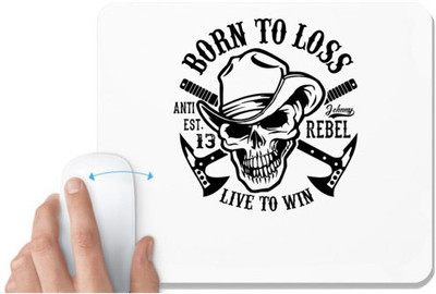 UDNAG White Mousepad 'Death | Born to loss' for Computer / PC / Laptop [230 x 200 x 5mm] Non Slip Base Mousepad(White)