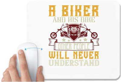 UDNAG White Mousepad 'Rider, Biker | a biker and his bike other people will never understand' for Computer / PC / Laptop [230 x 200 x 5mm] Non Slip Base Mousepad(White)
