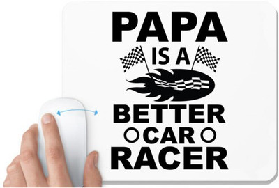 UDNAG White Mousepad 'Father | Papa Is a Better car' for Computer / PC / Laptop [230 x 200 x 5mm] Non Slip Base Mousepad(White)