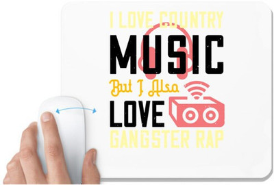UDNAG White Mousepad 'Music | I love country music, but I also love gangster rap' for Computer / PC / Laptop [230 x 200 x 5mm] Non Slip Base Mousepad(White)