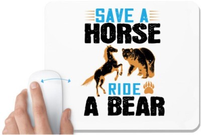 UDNAG White Mousepad 'Horse Bear | Save a horse, ride a bear' for Computer / PC / Laptop [230 x 200 x 5mm] Mousepad(White)