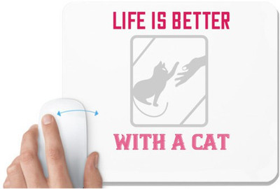 UDNAG White Mousepad 'Cat | life is better with a cat' for Computer / PC / Laptop [230 x 200 x 5mm] Non Slip Base Mousepad(White)