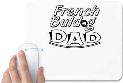 UDNAG White Mousepad 'Father | french baldog dad' for Computer / PC / Laptop [230 x 200 x 5mm] Non Slip Base Mousepad(White)