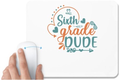 UDNAG White Mousepad 'School | Sixth grade dude' for Computer / PC / Laptop [230 x 200 x 5mm] Mousepad(White)