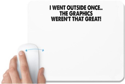 UDNAG White Mousepad '| i went outside once' for Computer / PC / Laptop [230 x 200 x 5mm] Mousepad(White)