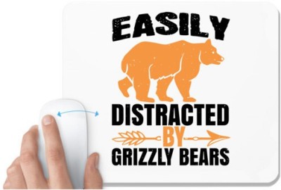 UDNAG White Mousepad 'Bear | easily distracted by grizzly bears' for Computer / PC / Laptop [230 x 200 x 5mm] Mousepad(White)