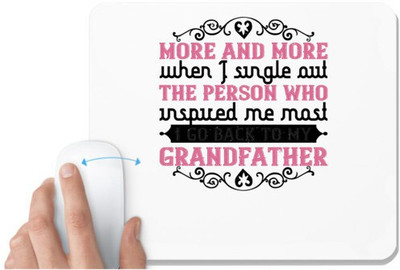 UDNAG White Mousepad 'Grand Father | More and more' for Computer / PC / Laptop [230 x 200 x 5mm] Non Slip Base Mousepad(White)