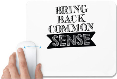 UDNAG White Mousepad 'Common Sense | bring back common sense' for Computer / PC / Laptop [230 x 200 x 5mm] Mousepad(White)