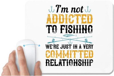 UDNAG White Mousepad 'Fishing | I’m not ADDICTED TO FISHING' for Computer / PC / Laptop [230 x 200 x 5mm] Non Slip Base Mousepad(White)