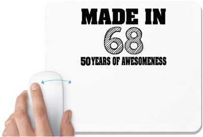 UDNAG White Mousepad 'Awesomeness | made in 68 50 years of awesome' for Computer / PC / Laptop [230 x 200 x 5mm] Non Slip Base Mousepad(White)