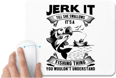 UDNAG White Mousepad 'Fishing | Jerk it' for Computer / PC / Laptop [230 x 200 x 5mm] Non Slip Base Mousepad(White)
