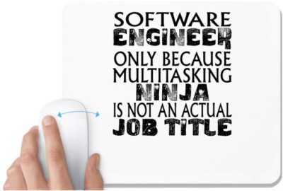 UDNAG White Mousepad 'Software Engineer | sotware engineer only because' for Computer / PC / Laptop [230 x 200 x 5mm] Mousepad(White)