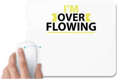 UDNAG White Mousepad 'Over flowing | I'm over flowing' for Computer / PC / Laptop [230 x 200 x 5mm] Mousepad(White)