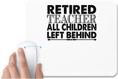 UDNAG White Mousepad 'Teacher | retired teacher' for Computer / PC / Laptop [230 x 200 x 5mm] Mousepad(White)