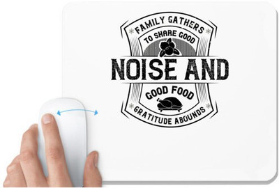 UDNAG White Mousepad 'Family | Family gathers to share good noise and good food. Gratitude abounds' for Computer / PC / Laptop [230 x 200 x 5mm] Non Slip Base Mousepad(White)