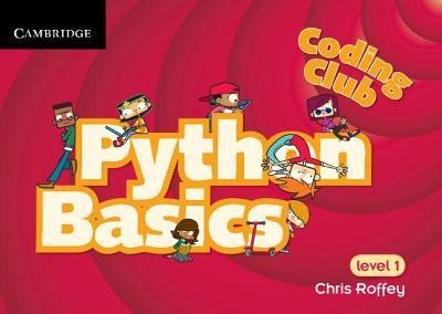 Coding Club Python Basics Level 1(English, Paperback, Roffey Chris)