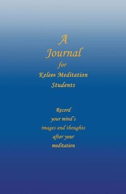 A Journal for Kelee(R) Meditation Students(English, Paperback, Rathbun Ron W)