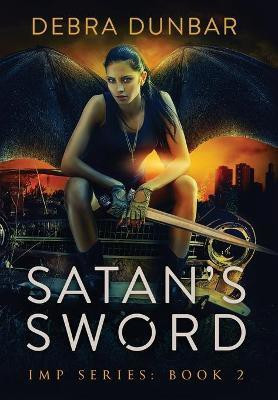 Satan's Sword(English, Hardcover, Dunbar Debra)