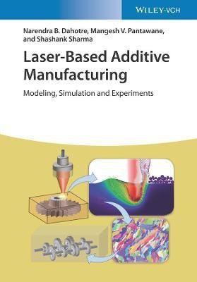 Laser-Based Additive Manufacturing(English, Hardcover, Dahotre Narendra B.)