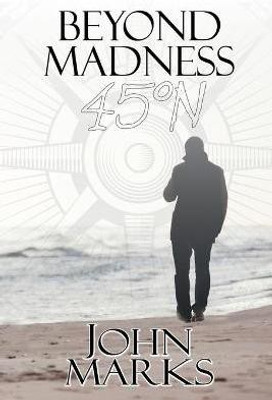 Beyond Madness 45 degreesN(English, Paperback, Marks John Dr)