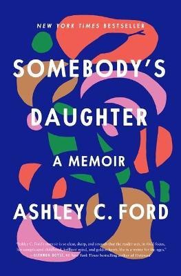 Somebody's Daughter(English, Hardcover, Ford Ashley C)