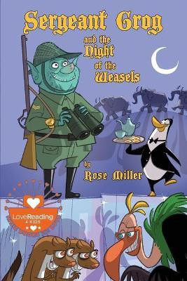 Sergeant Grog and the Night of the Weasels(English, Paperback, Miller Rose)
