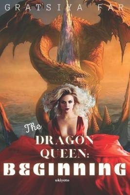The Dragon Queen(English, Paperback, Far Gratsiya)