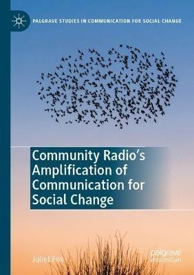 Community Radio's Amplification of Communication for Social Change(English, Paperback, Fox Juliet)