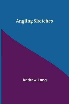 Angling Sketches(English, Paperback, Lang Andrew)