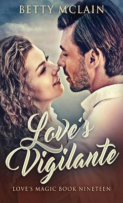 Love's Vigilante(English, Hardcover, McLain Betty)