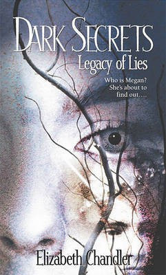 Dark Secrets Legacy of Lies(English, Paperback, Chandler E.)