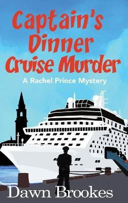 Captain's Dinner Cruise Murder(English, Hardcover, Brookes Dawn)