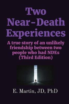 Two Near-Death Experiences(English, Paperback, Martin Jd PhD)