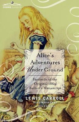 Alice's Adventures Under Ground(English, Paperback, Carroll Lewis)