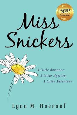 Miss Snickers(English, Paperback, Hoerauf Lynn)