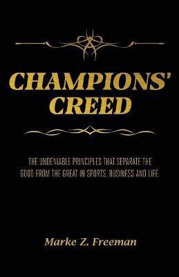 CHAMPIONS' Creed(English, Paperback, Freeman Marke Z)