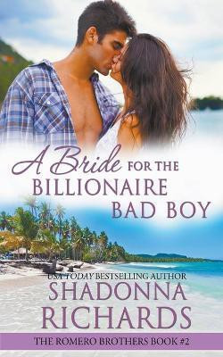 A Bride for the Billionaire Bad Boy(English, Paperback, Richards Shadonna)