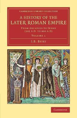 A History of the Later Roman Empire(English, Paperback, Bury J. B.)