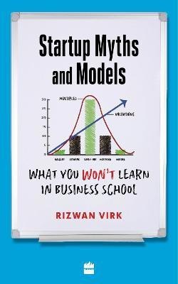 Startup Myths And Models(English, Paperback, Virk Rizwan)