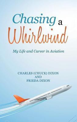 Chasing a Whirlwind(English, Hardcover, Dixon Charles)