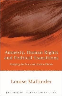 Amnesty, Human Rights and Political Transitions(English, Hardcover, Mallinder Louise)