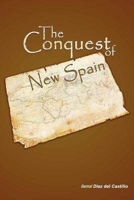 The Conquest of New Spain(English, Paperback, Bernal Diaz Del Castillo Diaz Del Casti)