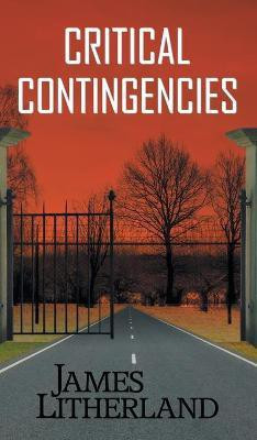 Critical Contingencies (Slowpocalypse, Book 1)(English, Hardcover, Litherland James)