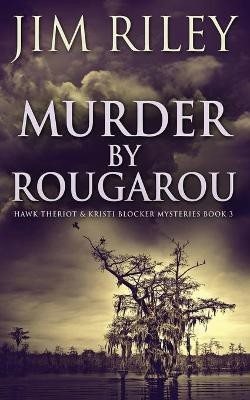 Murder by Rougarou(English, Paperback, Riley Jim)