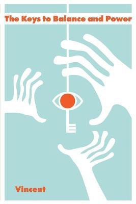 The Keys to Balance and Power(English, Paperback, Garcia Vincent)