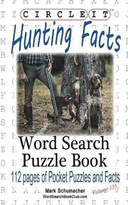 Circle It, Hunting Facts, Word Search, Puzzle Book(English, Paperback, Lowry Global Media LLC Mark)